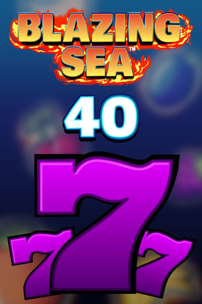 Blazing Sea 40